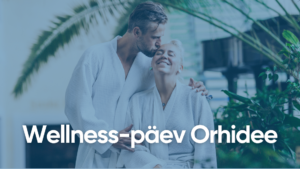 Wellness-Keskus Orhidee päev